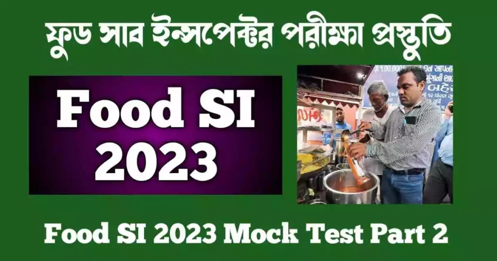 Food SI 2023 Mock Test 2